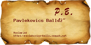 Pavlekovics Balló névjegykártya